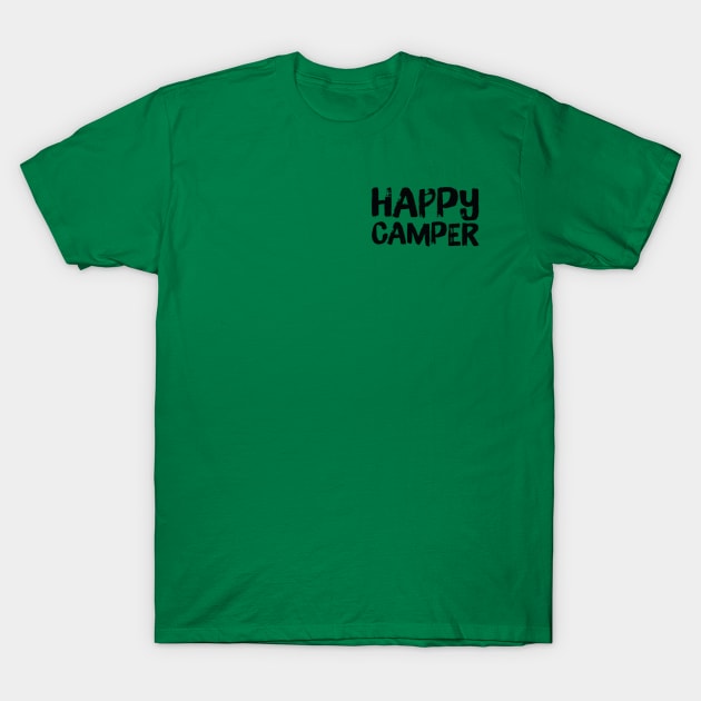 Happy Camper T-Shirt by Sunshineisinmysoul